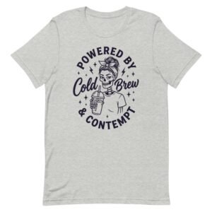 Powered by Cold Brew & Contempt Skeleton T-Shirt — front view